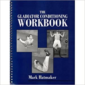 The Gladiator Conditio0ning Workbook