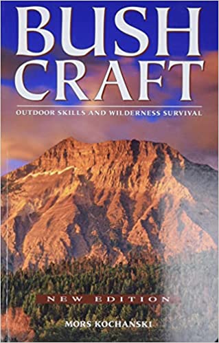 Bushcraft: Outdoor Skills and Wilderness Survival