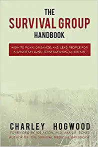The Survival Group Handbook by Charley Hogwood